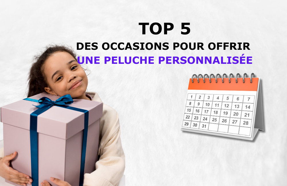 Top 5 des occasions pour offrir une peluche personnalisée